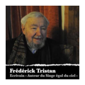 Frédérick Tristan parlant du livre 'Le Singe égal du ciel'